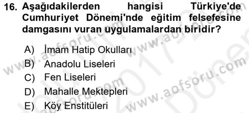 Eğitim Felsefesi Dersi 2017 - 2018 Yılı (Final) Dönem Sonu Sınavı 16. Soru