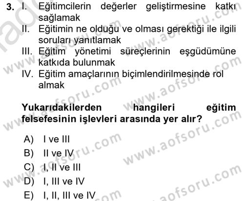 Eğitim Felsefesi Dersi 2018 - 2019 Yılı 3 Ders Sınav Soruları 3. Soru