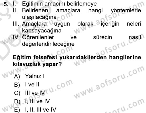 Eğitim Felsefesi Dersi 2018 - 2019 Yılı 3 Ders Sınav Soruları 5. Soru