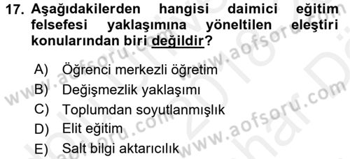 Eğitim Felsefesi Dersi 2018 - 2019 Yılı (Vize) Ara Sınav Soruları 17. Soru