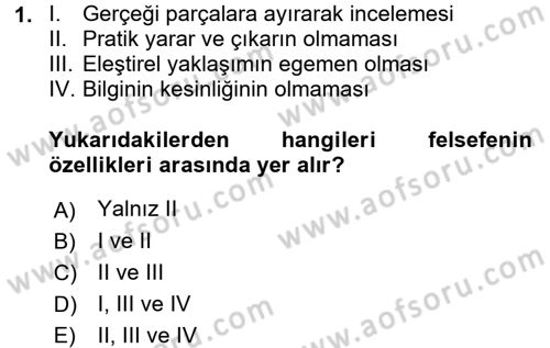 Eğitim Felsefesi Dersi 2018 - 2019 Yılı (Final) Dönem Sonu Sınav Soruları 1. Soru