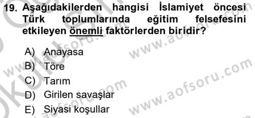 Eğitim Felsefesi Dersi 2018 - 2019 Yılı Yaz Okulu Sınav Soruları 19. Soru