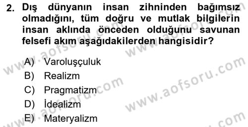 Eğitim Felsefesi Dersi 2018 - 2019 Yılı Yaz Okulu Sınav Soruları 2. Soru