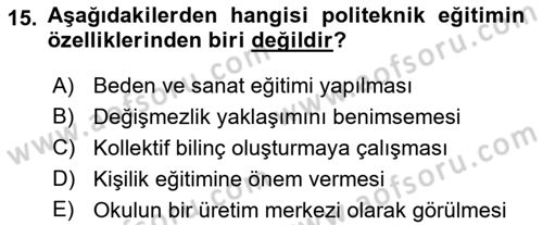 Eğitim Felsefesi Dersi 2021 - 2022 Yılı (Vize) Ara Sınav Soruları 15. Soru