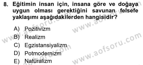 Eğitim Felsefesi Dersi 2021 - 2022 Yılı (Vize) Ara Sınav Soruları 8. Soru