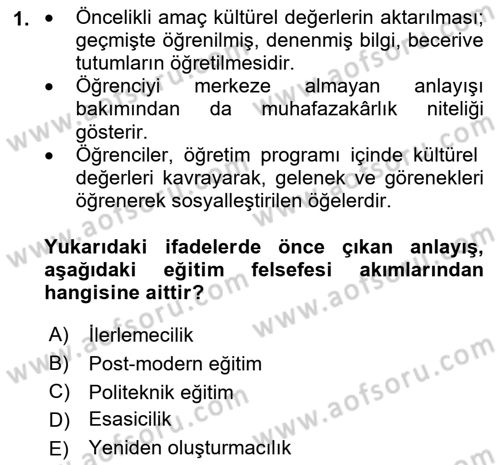 Eğitim Felsefesi Dersi 2021 - 2022 Yılı (Final) Dönem Sonu Sınav Soruları 1. Soru