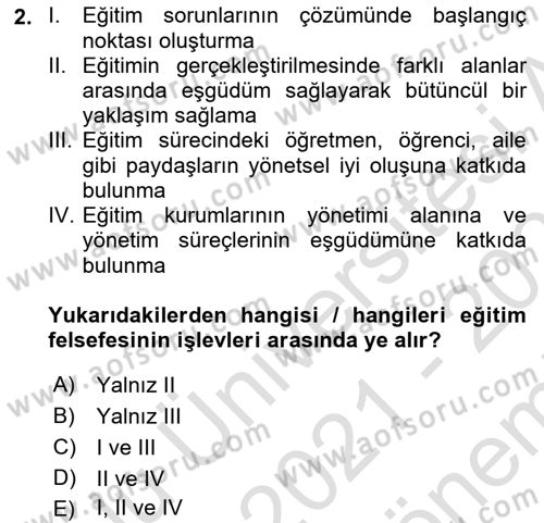 Eğitim Felsefesi Dersi 2021 - 2022 Yılı (Final) Dönem Sonu Sınav Soruları 2. Soru