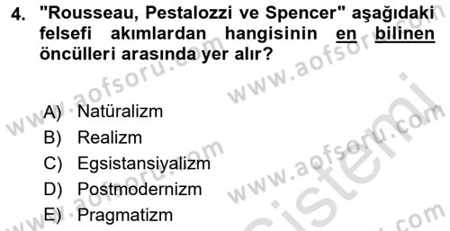 Eğitim Felsefesi Dersi 2021 - 2022 Yılı (Final) Dönem Sonu Sınav Soruları 4. Soru