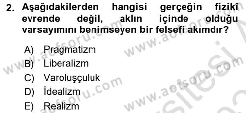 Eğitim Felsefesi Dersi 2023 - 2024 Yılı (Vize) Ara Sınav Soruları 2. Soru