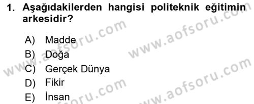 Eğitim Felsefesi Dersi 2023 - 2024 Yılı (Final) Dönem Sonu Sınav Soruları 1. Soru