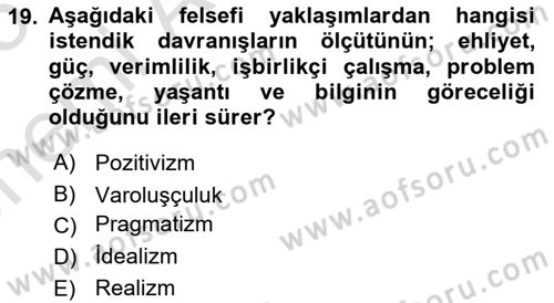Eğitim Felsefesi Dersi 2024 - 2025 Yılı (Vize) Ara Sınav Soruları 19. Soru