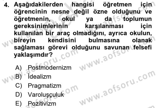 Eğitim Felsefesi Dersi 2024 - 2025 Yılı (Final) Dönem Sonu Sınav Soruları 4. Soru