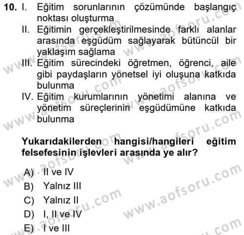 Eğitim Felsefesi Dersi 2024 - 2025 Yılı Yaz Okulu Sınav Soruları 10. Soru