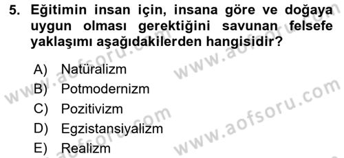 Eğitim Felsefesi Dersi 2024 - 2025 Yılı Yaz Okulu Sınav Soruları 5. Soru