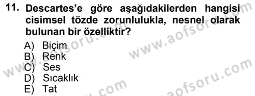 Modern Felsefe 1 Dersi 2012 - 2013 Yılı (Vize) Ara Sınav Soruları 11. Soru