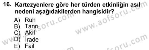 Modern Felsefe 1 Dersi 2012 - 2013 Yılı (Vize) Ara Sınav Soruları 16. Soru