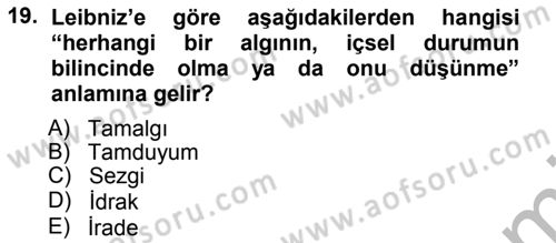 Modern Felsefe 1 Dersi 2012 - 2013 Yılı (Vize) Ara Sınav Soruları 19. Soru