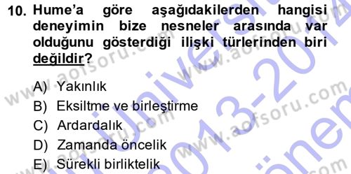 Modern Felsefe 1 Dersi 2013 - 2014 Yılı (Final) Dönem Sonu Sınav Soruları 10. Soru