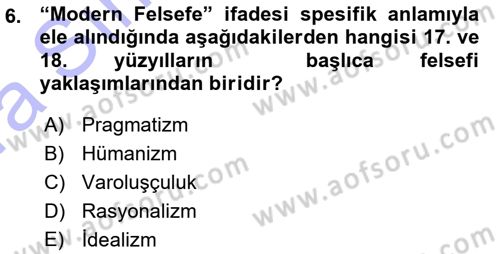 Modern Felsefe 1 Dersi Ara Sınavı Deneme Sınav Soruları 6. Soru