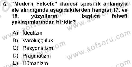 Modern Felsefe 1 Dersi Ara Sınavı Deneme Sınav Soruları 6. Soru