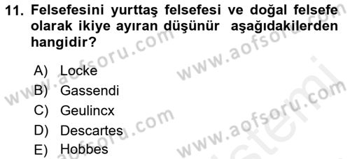 Modern Felsefe 1 Dersi 2017 - 2018 Yılı (Final) Dönem Sonu Sınav Soruları 11. Soru