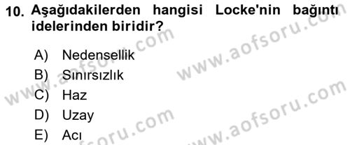 Modern Felsefe 1 Dersi 2021 - 2022 Yılı (Final) Dönem Sonu Sınav Soruları 10. Soru