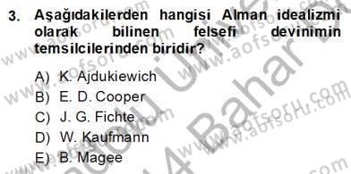 Modern Felsefe 2 Dersi 2013 - 2014 Yılı (Final) Dönem Sonu Sınav Soruları 3. Soru