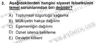 Siyaset Felsefesi 1 Dersi 2012 - 2013 Yılı (Vize) Ara Sınav Soruları 3. Soru