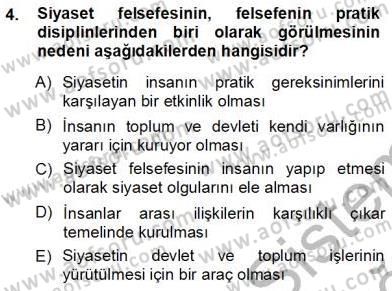 Siyaset Felsefesi 1 Dersi 2012 - 2013 Yılı (Vize) Ara Sınav Soruları 4. Soru