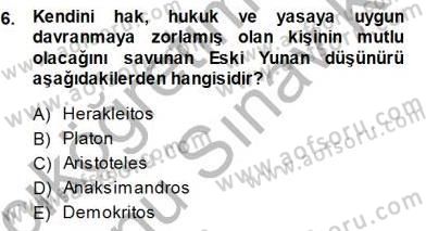 Siyaset Felsefesi 1 Dersi 2013 - 2014 Yılı (Final) Dönem Sonu Sınav Soruları 6. Soru