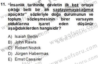 Siyaset Felsefesi 1 Dersi 2014 - 2015 Yılı (Final) Dönem Sonu Sınav Soruları 11. Soru