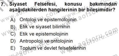 Siyaset Felsefesi 1 Dersi 2015 - 2016 Yılı (Vize) Ara Sınav Soruları 7. Soru