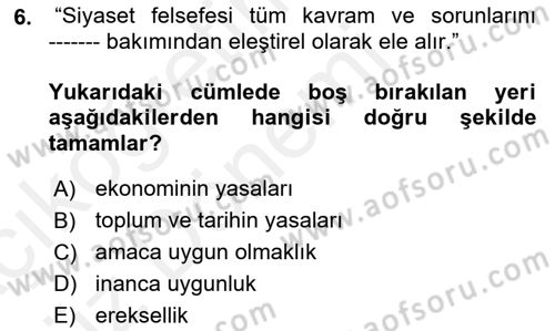 Siyaset Felsefesi 1 Dersi 2018 - 2019 Yılı (Vize) Ara Sınav Soruları 6. Soru
