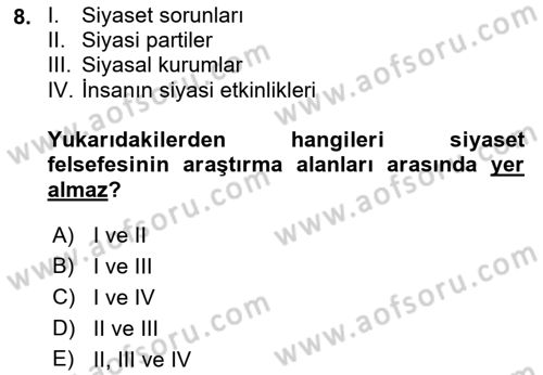 Siyaset Felsefesi 1 Dersi 2018 - 2019 Yılı (Vize) Ara Sınav Soruları 8. Soru