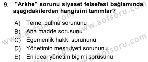 Siyaset Felsefesi 1 Dersi 2018 - 2019 Yılı (Vize) Ara Sınav Soruları 9. Soru