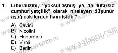 Siyaset Felsefesi 2 Dersi 2012 - 2013 Yılı (Vize) Ara Sınav Soruları 1. Soru