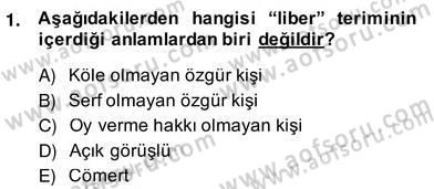 Siyaset Felsefesi 2 Dersi 2013 - 2014 Yılı (Vize) Ara Sınav Soruları 1. Soru