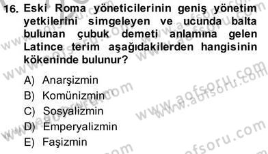 Siyaset Felsefesi 2 Dersi 2013 - 2014 Yılı (Vize) Ara Sınav Soruları 16. Soru