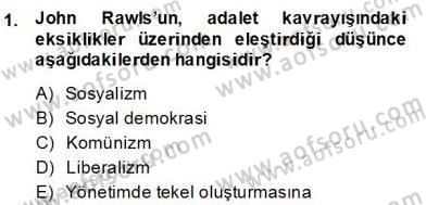 Siyaset Felsefesi 2 Dersi 2013 - 2014 Yılı (Final) Dönem Sonu Sınav Soruları 1. Soru