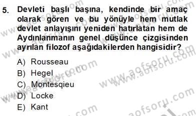 Siyaset Felsefesi 2 Dersi 2013 - 2014 Yılı (Final) Dönem Sonu Sınav Soruları 5. Soru