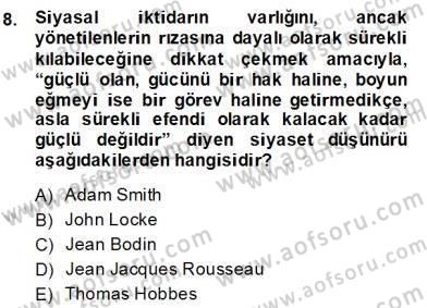 Siyaset Felsefesi 2 Dersi 2013 - 2014 Yılı (Final) Dönem Sonu Sınav Soruları 8. Soru