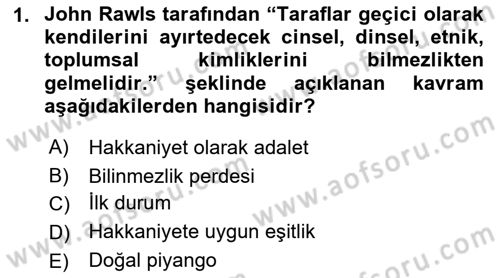 Siyaset Felsefesi 2 Dersi 2015 - 2016 Yılı (Final) Dönem Sonu Sınav Soruları 1. Soru