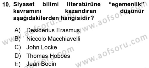Siyaset Felsefesi 2 Dersi 2017 - 2018 Yılı (Final) Dönem Sonu Sınav Soruları 10. Soru