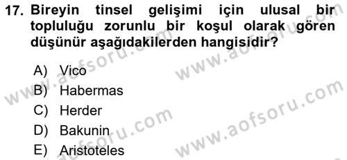 Siyaset Felsefesi 2 Dersi 2017 - 2018 Yılı (Final) Dönem Sonu Sınav Soruları 17. Soru