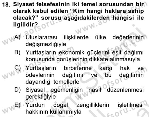 Siyaset Felsefesi 2 Dersi 2021 - 2022 Yılı (Final) Dönem Sonu Sınav Soruları 18. Soru