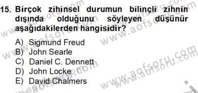 Zihin Felsefesi Dersi 2012 - 2013 Yılı (Final) Dönem Sonu Sınav Soruları 15. Soru