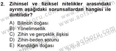 Zihin Felsefesi Dersi 2012 - 2013 Yılı (Final) Dönem Sonu Sınav Soruları 2. Soru