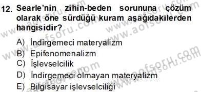 Zihin Felsefesi Dersi 2013 - 2014 Yılı (Final) Dönem Sonu Sınav Soruları 12. Soru