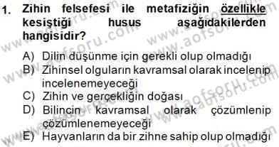 Zihin Felsefesi Dersi 2014 - 2015 Yılı (Vize) Ara Sınav Soruları 1. Soru