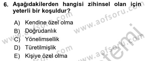 Zihin Felsefesi Dersi 2016 - 2017 Yılı (Vize) Ara Sınav Soruları 6. Soru